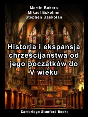 cover image of Historia i ekspansja chrześcijaństwa od jego początków do V wieku